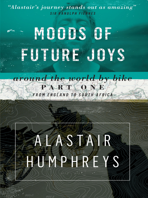 Title details for Moods of Future Joys by Alastair Humphreys - Wait list